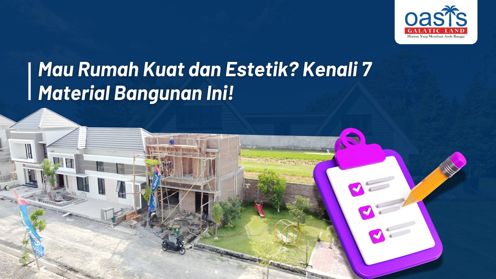 Mau Rumah Kuat dan Estetik? Kenali 7 Material Bangunan Ini!