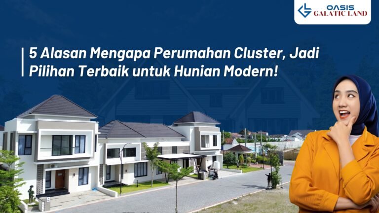5 Alasan Mengapa Perumahan Cluster, Jadi Pilihan Terbaik untuk Hunian Modern!
