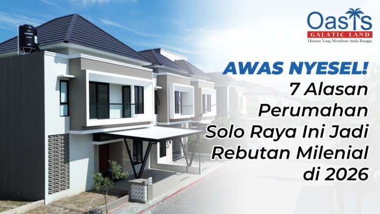 Awas Nyesel! 7 Alasan Perumahan Solo Raya Ini Jadi Rebutan Milenial di 2026